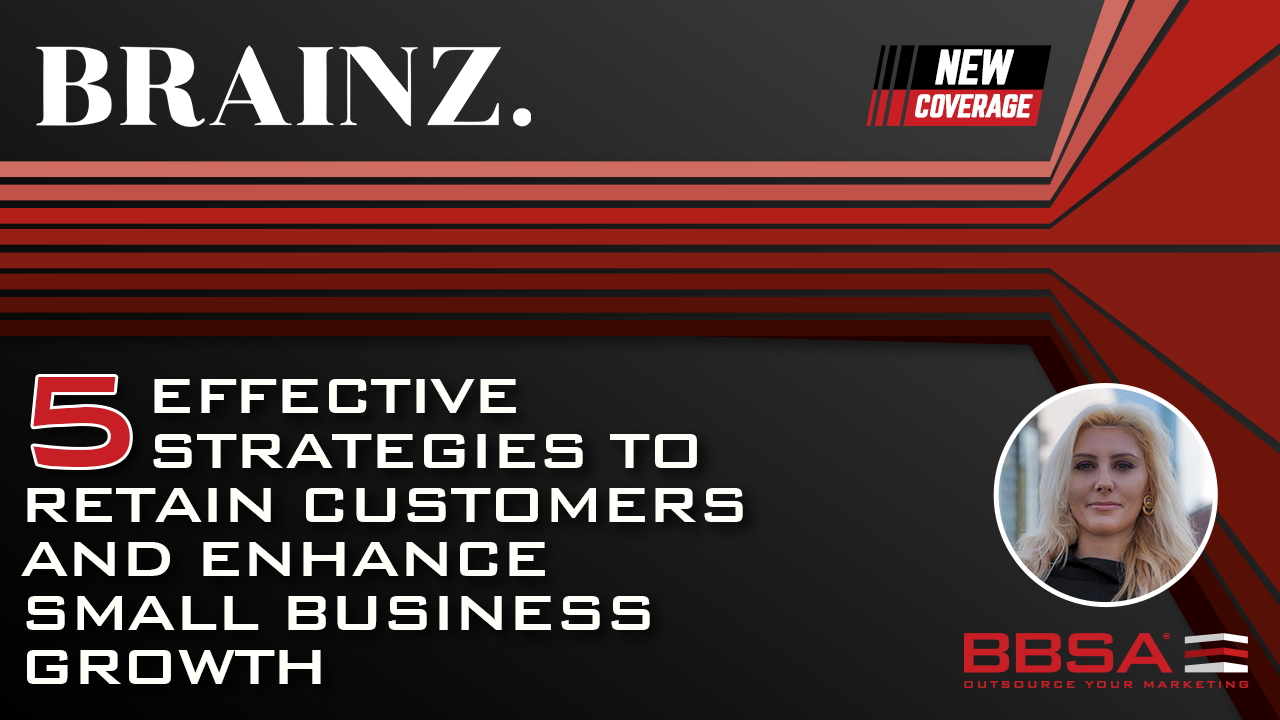 5 Effective Strategies to Retain Customers and Enhance Small Business Growth