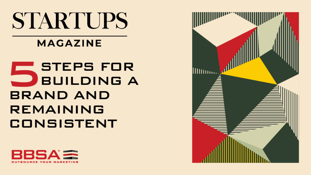 5 Steps for Building a Brand and Remaining Consistent BBSA Anna Stella