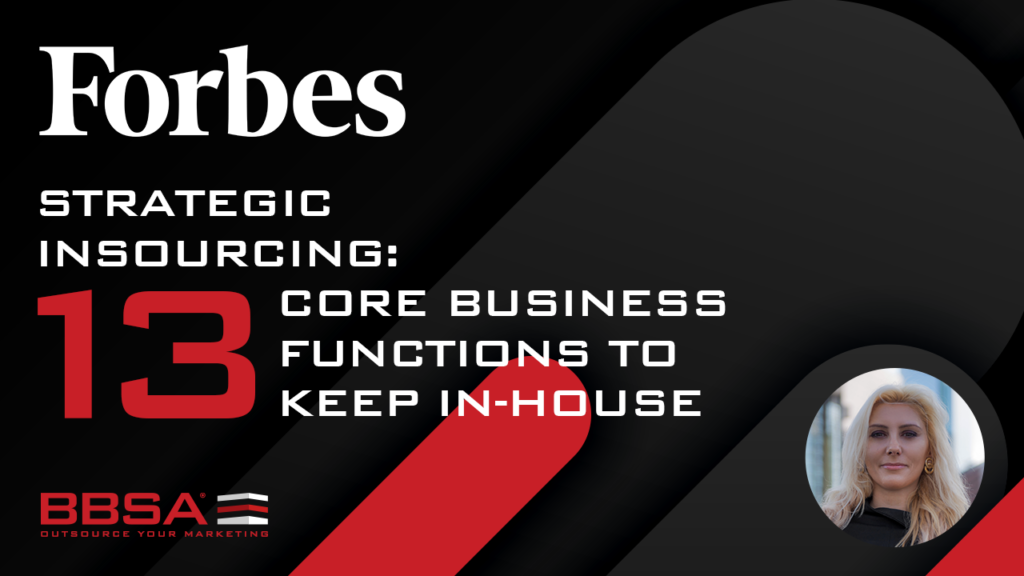 Strategic Insourcing - 13 Core Business Functions To Keep In-House BBSA Anna Stella