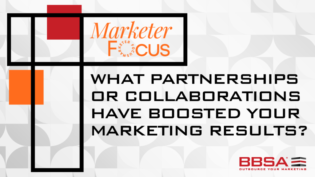 What Partnerships Or Collaborations Have Boosted Your Marketing Results BBSA Anna Stella