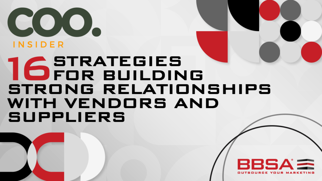 16 Strategies for Building Strong Relationships With Vendors and Suppliers BBSA Anna Stella