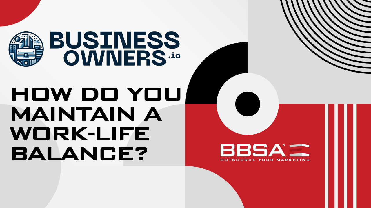 How Do You Maintain a Work-Life Balance BBSA Anna Stella